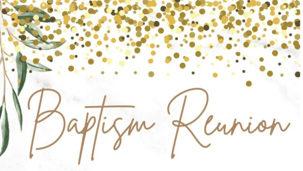 Baptism Reunion